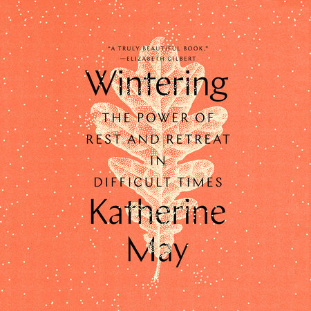 image for Wintering: The Power of Rest and Retreat in Difficult Times