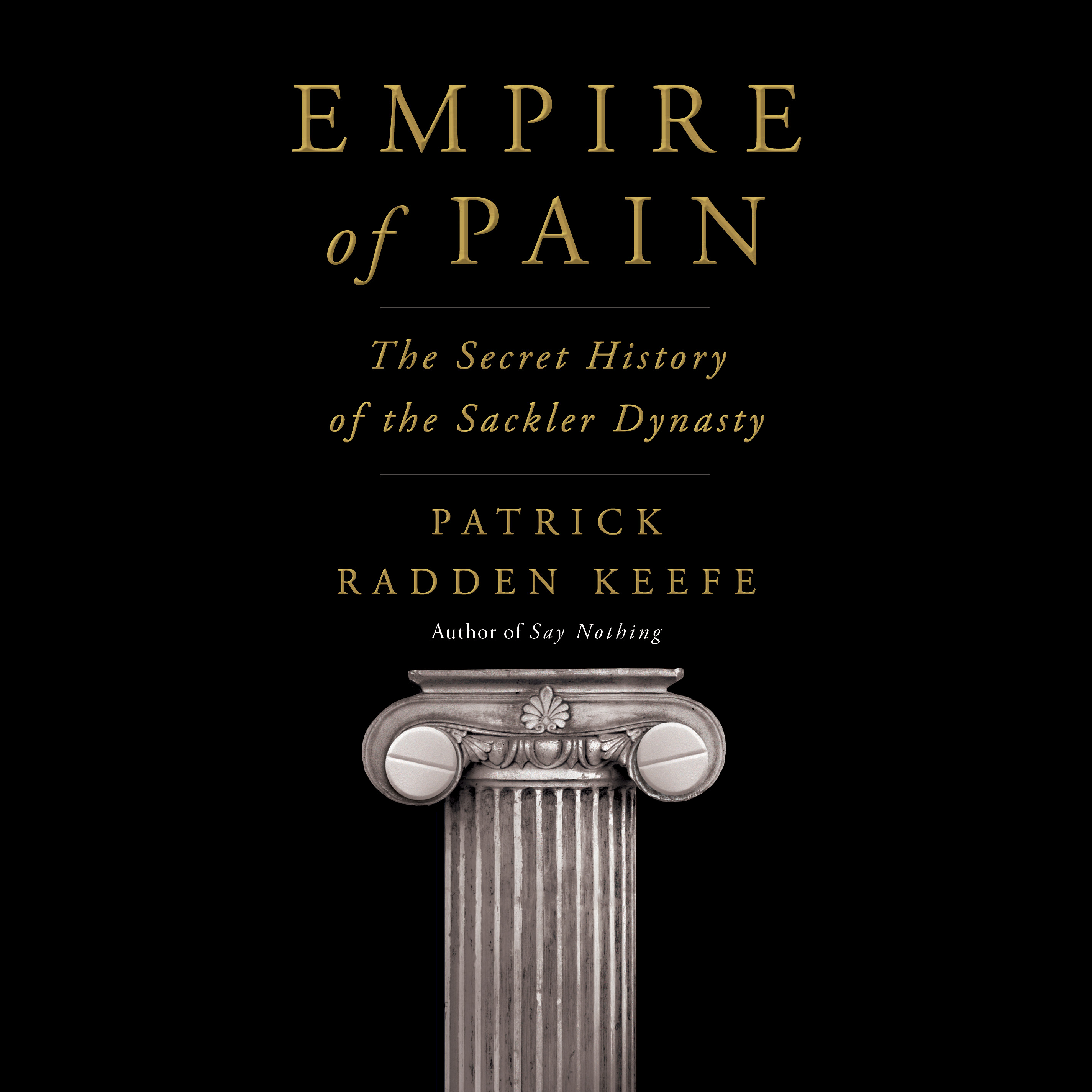 image for Empire of Pain: The Secret History of the Sackler Dynasty