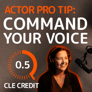 image for How to Command Your Voice as a Lawyer - Quick Tips From An Actor (0.5 CLE Credit)