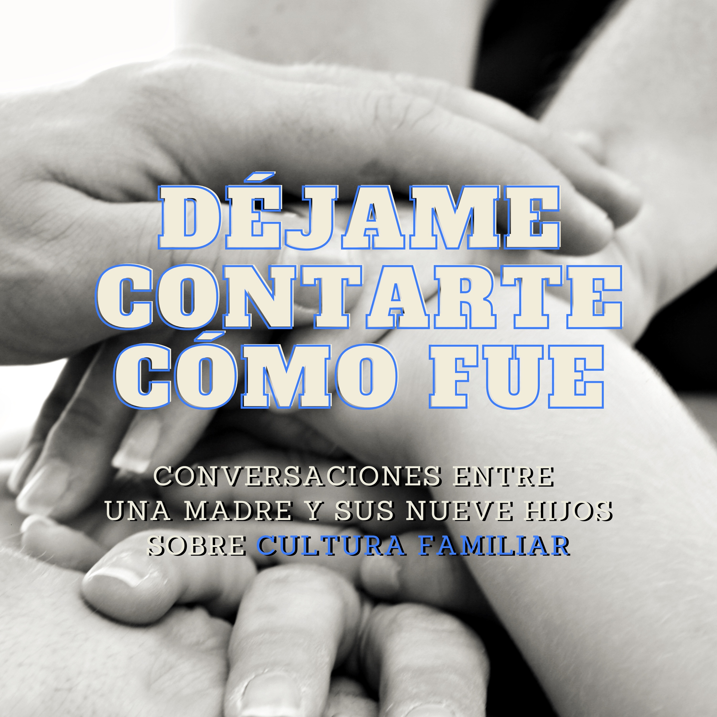 image for Déjame Contarte Cómo Fue (Podcast Serie en Español)