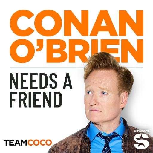 Conan talks to new guests. You listen. A whole week earlier. Now that's friendship.