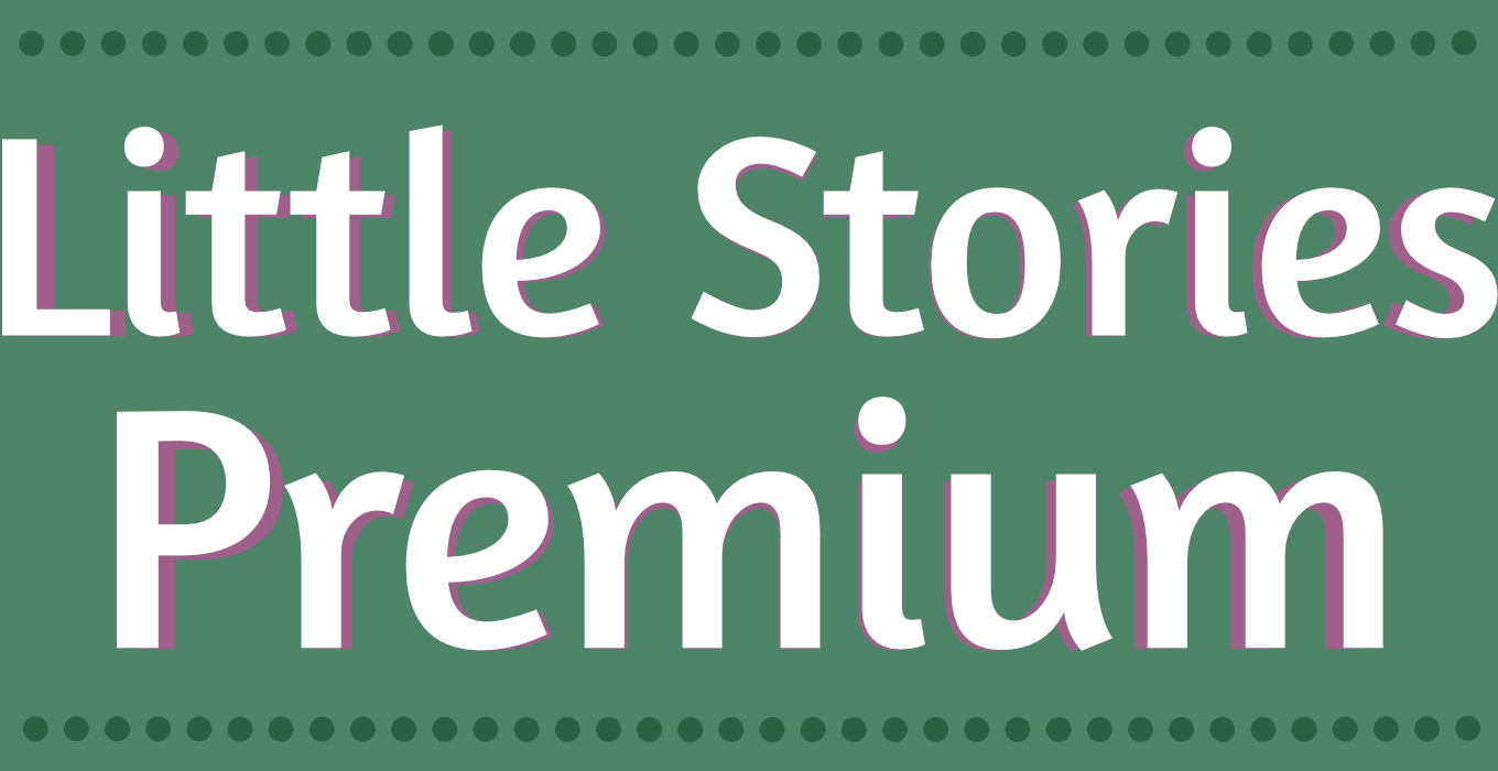 Little Stories Premium