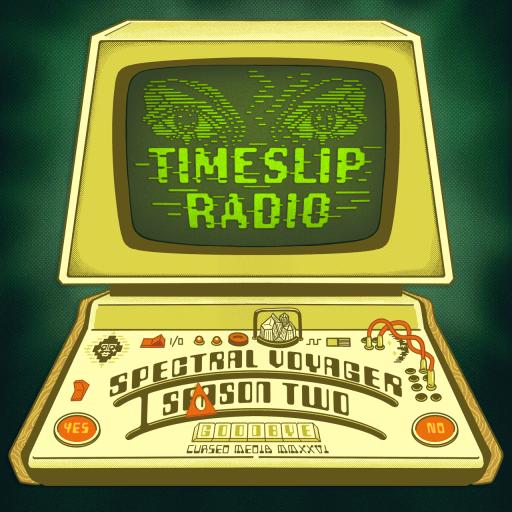 Spectral Voyager II: Timeslip Radio
6-Part Podcast Series By Jake Rockatansky and Brad Abrahams