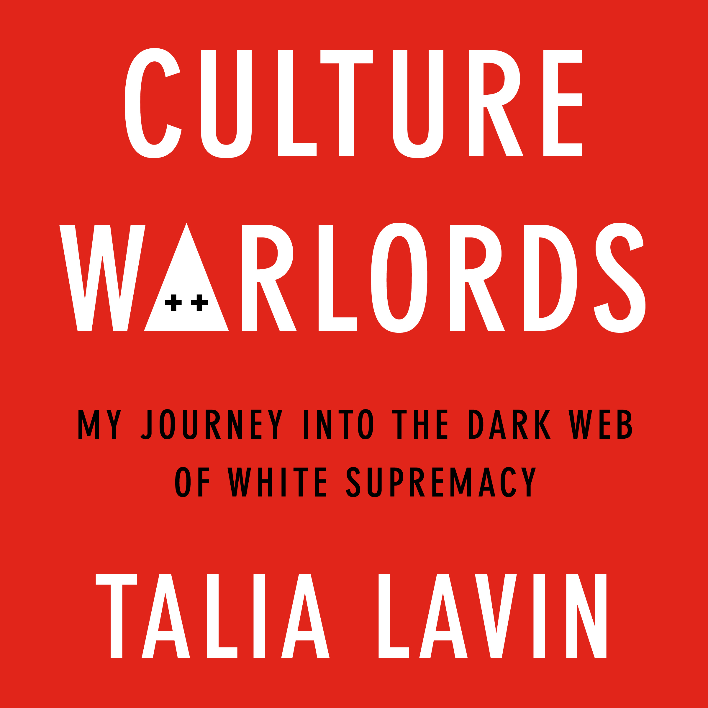 image for Culture Warlords: My Journey Into the Dark Web of White Supremacy