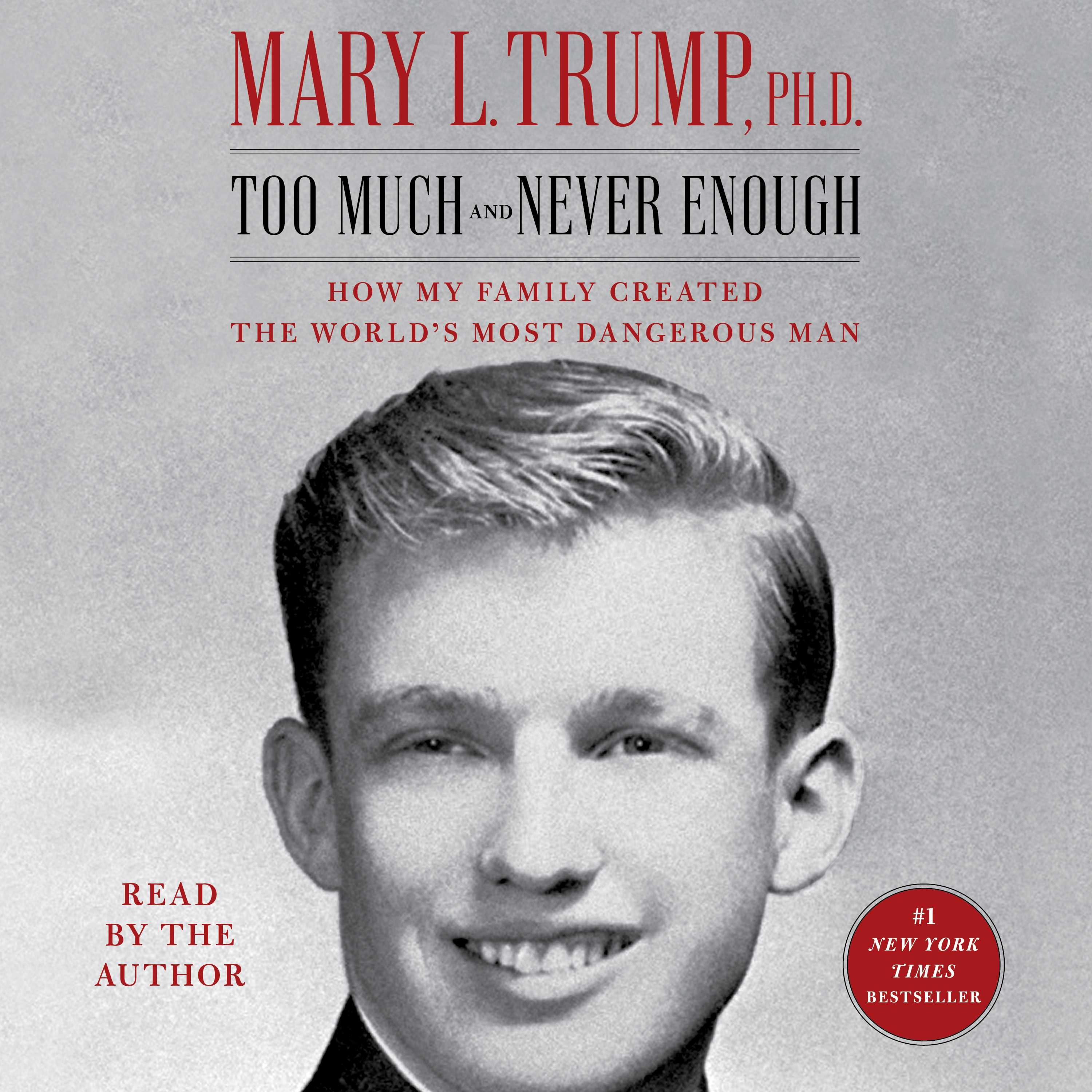 image for Too Much and Never Enough: How My Family Created the World's Most Dangerous Man