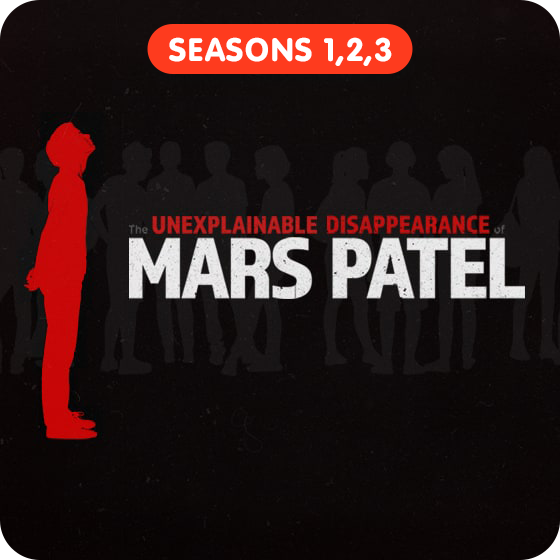 image for The Unexplainable Disappearance of Mars Patel - Seasons 1, 2, & 3 (Save $10!)