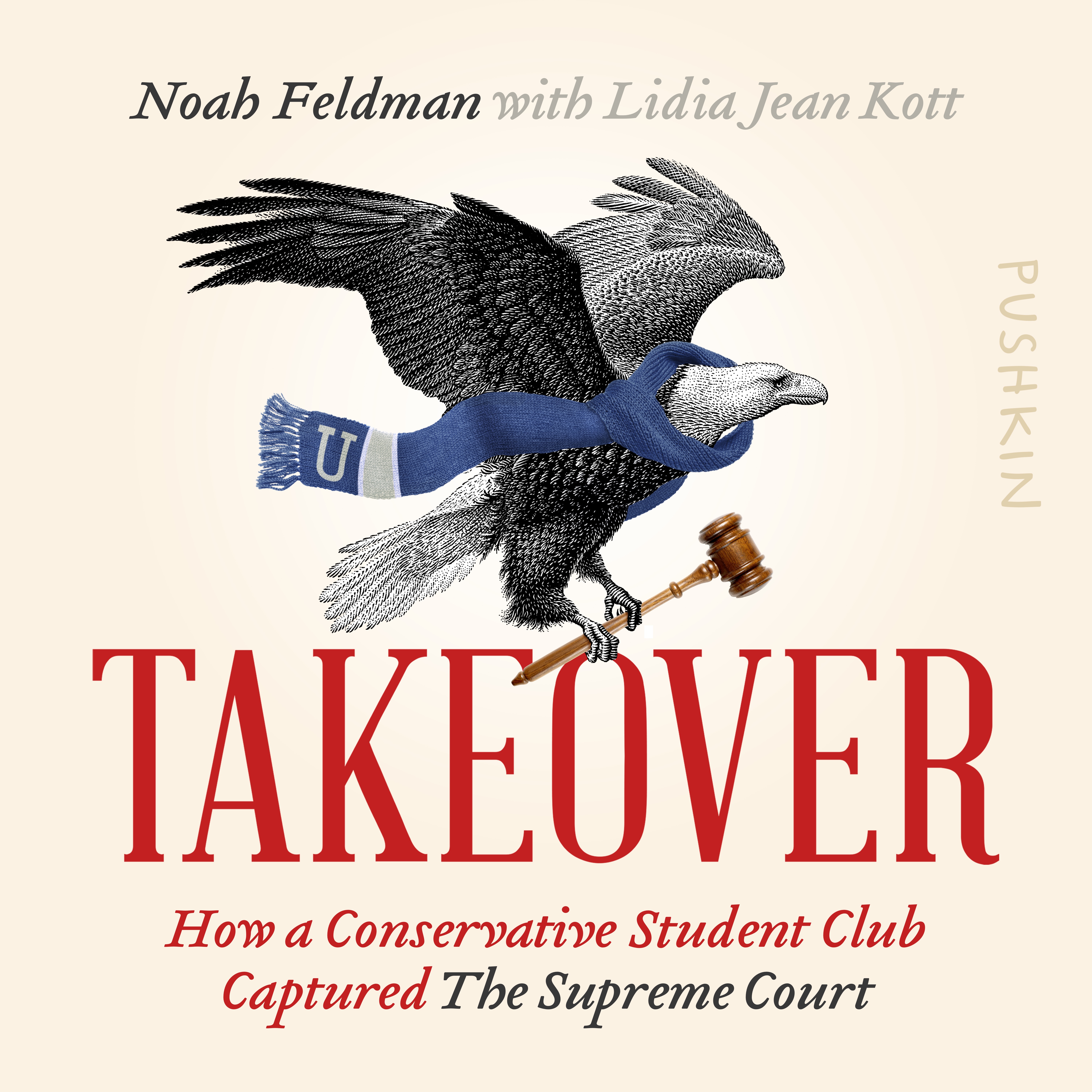 image for Takeover: How a Conservative Student Club Captured the Supreme Court