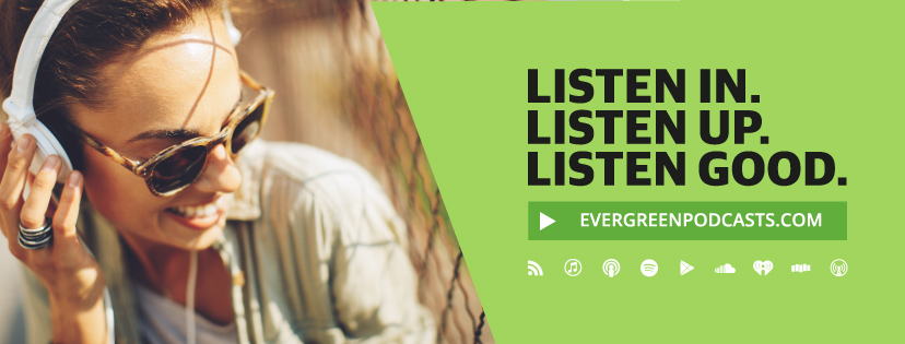 Evergreen Podcasts