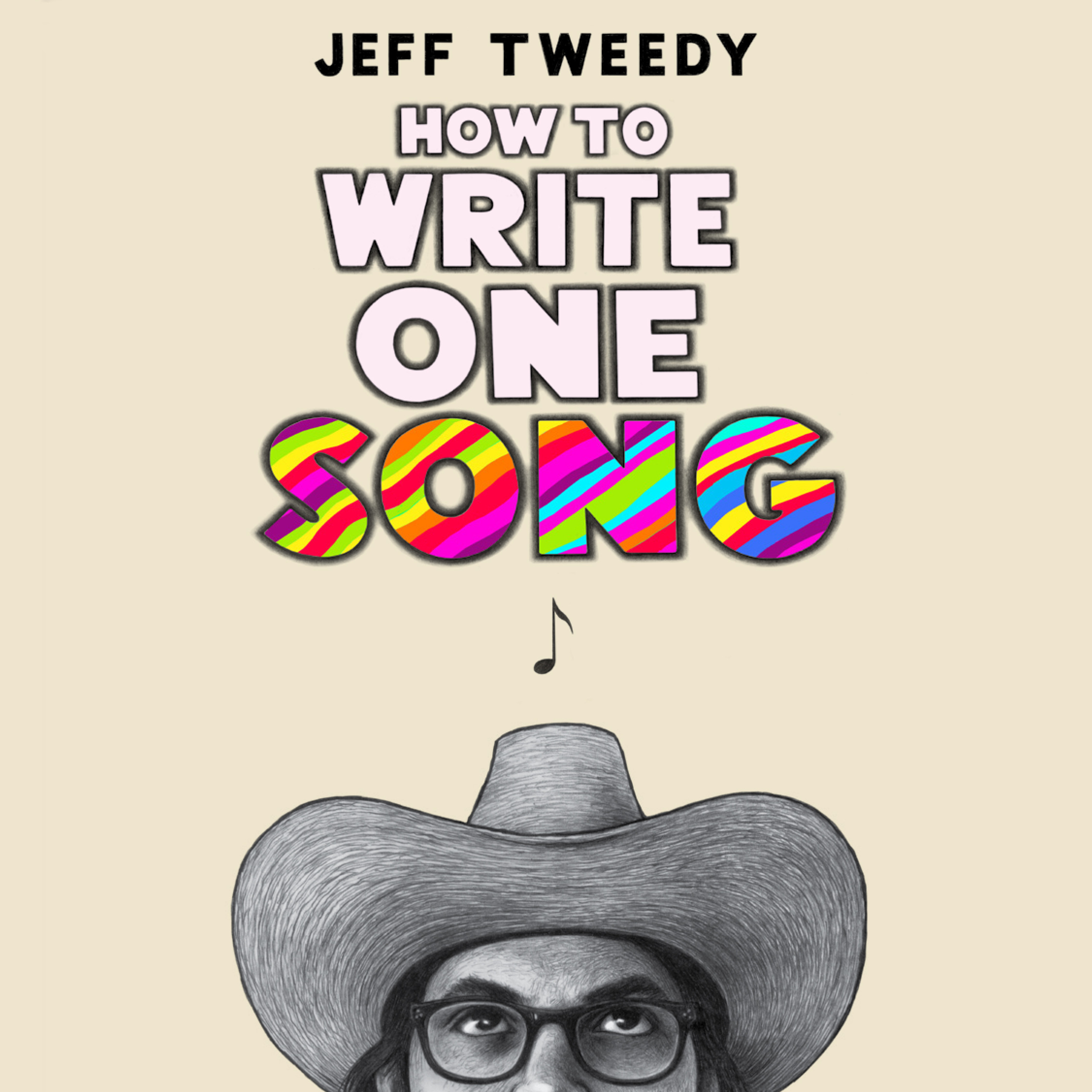 image for How to Write One Song: Loving the Things We Create and How They Love Us Back